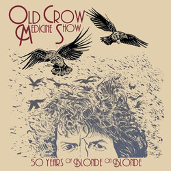 Old Crow Medicine Show 50 Years Of Blonde On Blonde2 Vinyl  LP 