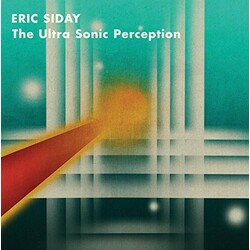 Eric Siday Ultra Sonic Perception  The Vinyl  LP