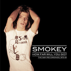 Smokey How Far Will You Go? - The S&M Recordings 1973-81 Vinyl  LP