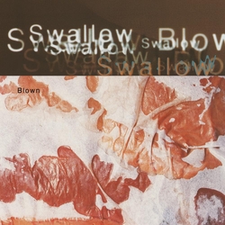 Swallow Blown (Off White Vinyl) VINYL 2 LP +12in