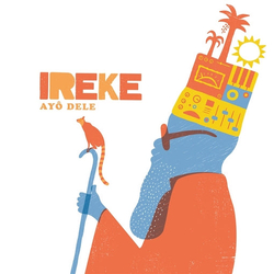 Ireke Ayo Dele VINYL  LP