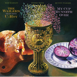Wailers / U-Roy My Cup Runneth Over (Vinyl) Vinyl  LP 