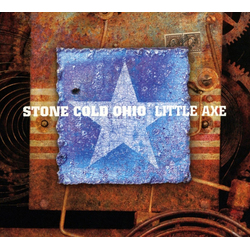 Little Axe Stone Cold Ohio Vinyl  LP 