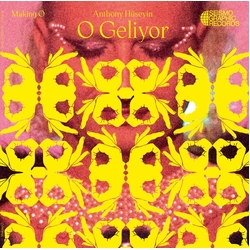 Anthony Huseyin O Geliyor - Making O (Vinyl) VINYL  LP