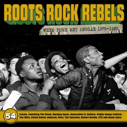 Various Artists Roots Rock Rebels - When Punk Met Reggae 1975-1982 3CD