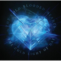 Cold Blooded The Hearts Cold Light Of Day (12')  The VINYL  LP