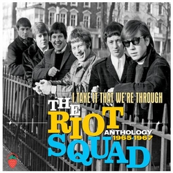 Riot The Squad I Take It That We'Re Through Anthology 1965-1967 3CD