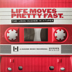 Various Artists Life Moves Pretty Fast: John Hughes Mixtapes (Vinyl) VINYL 2 LP 