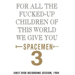 Spacemen Rsd 3 217 For All The Fucked Up Children [ LP] (180 VINYL  LP