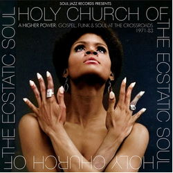 Soul Jazz Records Presents Holy Church Of The Ecstatic Soul: A Higher Power: At The Crossroads 1971-83 [2 LP] VINYL  LP