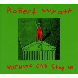 Robert Wyatt Nothing Can Stop Us VINYL  LP