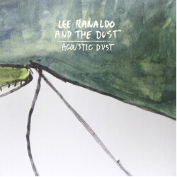 Lee Ranaldo & The Dust Acoustic Dust Vinyl  LP