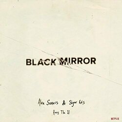 Soundtrack / Sigur Ros / Alex Somers Black Mirror: Hang The Dj - Music From The Netflix Original Series (Limited White Coloured Vinyl) Vinyl  LP