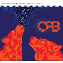The Orb Auntie Aubrey's Excursions Beyond The Call Of Duty Part 3: The Orb Remix Project VINYL 4 LP 
