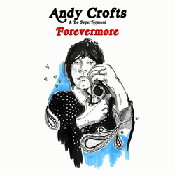 Andy Crofts & Le Superhomard Forevermore (Rsd 2022) Vinyl 7" 