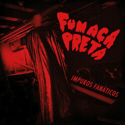 Fumaca Preta Impuros Fanaticos Vinyl  LP