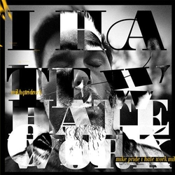 Mike Pride I Hate Work VINYL 2 LP 
