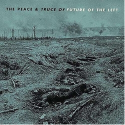 Future Of The Left Peace & Truce Of Future Of The Left (Uk) VINYL  LP