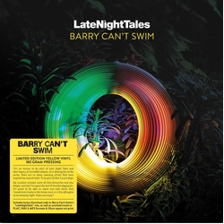 Barry Can'T Various Swim Artists Late Night Tales - Barry Can'T Swim (Limited Yellow Coloured Vinyl) VINYL 2 LP (180G)