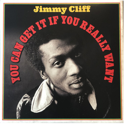 Jimmy Cliff You Can Get It If You Really Want Vinyl  LP