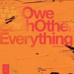 Dohnavur We Owe Each Other Everything (Orange Smoke Vinyl) VINYL  LP