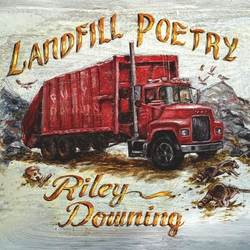 Riley Downing Landfill Poetry VINYL  LP