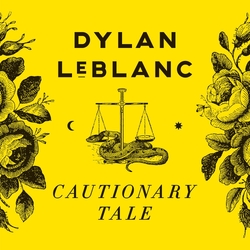 Dylan Leblanc Cautionary Tale (10Th Anniversary Edition - Yellow Vinyl) VINYL  LP