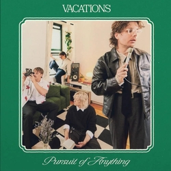 Vacations Pursuit Of Anything (Limited Evergreen Coloured Vinyl) VINYL  LP
