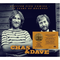 Chas & Dave Anuvver Fing Coming - 50 Years Of Rockney 2CD