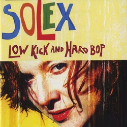 Solex Low Kick And Hard Bop (25Th Anniversary Edition) VINYL  LP(150G)