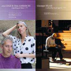 Crys Cole & Oren Giuseppe Ambarchi Ielasi Sparkling Or Silent / Unfamiliar Music (Paris) VINYL  LP