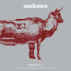 Mekons Horrorble (Mekons Vs Tony Maimone In Dub Conference) (White Vinyl) VINYL  LP