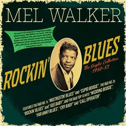 Mel Walker Rockin' Blues - The Singles Collection 1950-53 (2Cd) 2CD