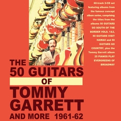 Tommy Garrett The 50 Guitars Of Tommy Garrett And More 1961-62 2CD