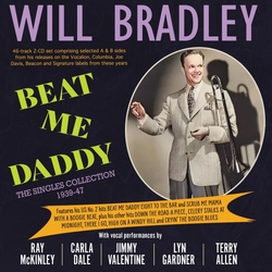 Will Bradley Beat Me Daddy - The Singles Collection 1939-47 2CD