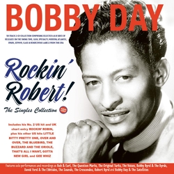 Bobby Day Rockin' Robert!! The Singles Collection 1954-62 2CD