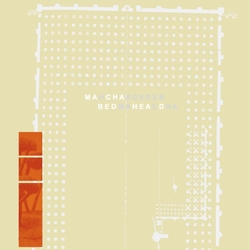 Macha & Bedhead Macha Loved Bedhead - Bedhead Loved Macha VINYL  LP