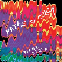 Nina Ryser Paths Of Color Vinyl  LP 