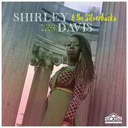Shirley Davis & The Silverback Wishes & Wants Vinyl  LP