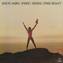 Bayete Zindiko Umbra Seeking Other Beauty (All-Analog Plasma Vinyl) VINYL  LP