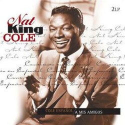 Nat Cole King Cole Espanol/A Mis Amigos Vinyl  LP
