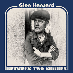 Glen Hansard Between Two Shores (Vinyl) Vinyl  LP