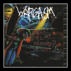 Wargasm Why Play Around? VINYL  LP