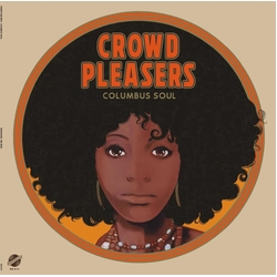 Crowd Pleasers Columbus Soul - The 7000 Dollar Acetate VINYL  LP