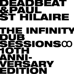 Deadbeat / St Paul Paul St. Deadbeat Hilaire Infinity Dub Sessions  The (2026 Reissue) VINYL 2 LP 