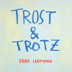 Frau Lehmann Trost & Trotz (Black Vinyl) VINYL  LP