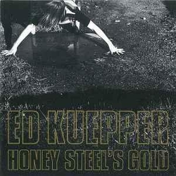 Ed Kuepper Honey Steel's Gold (White Vinyl) (Reissue) VINYL  LP