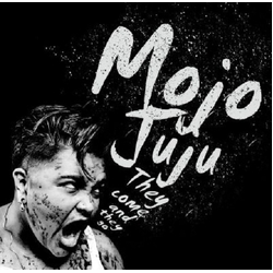 Mojo Juju They Come And They Go VINYL 7