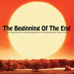 Various Artists The Beginning Of The End: The Existential Psychodrama In Country Music (1956-1974) (RSD 2018 EXCLUSIVE) Black Vinyl LP