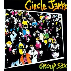 Circle Jerks Group Sex  LP Random Colored Or Black Vinyl